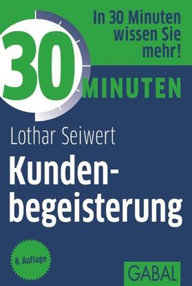 Seiwert | 30 Minuten Kundenbegeisterung | E-Book | sack.de