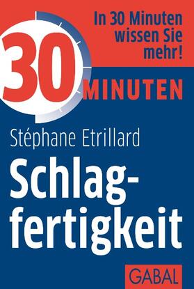 Etrillard | 30 Minuten Schlagfertigkeit | E-Book | sack.de