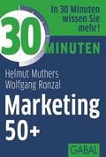 Muthers / Ronzal |  30 Minuten Marketing 50+ | eBook | Sack Fachmedien