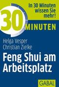 Vesper / Zielke |  30 Minuten Feng Shui am Arbeitsplatz | eBook | Sack Fachmedien