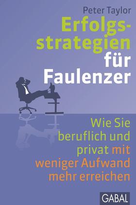 Taylor | Erfolgsstrategien für Faulenzer | E-Book | sack.de