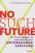 Müller-Friemauth |  No such Future | eBook | Sack Fachmedien