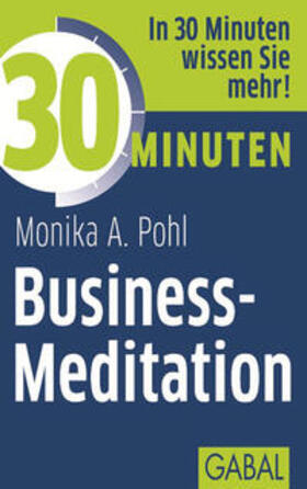 Pohl |  30 Minuten Business-Meditation | eBook | Sack Fachmedien