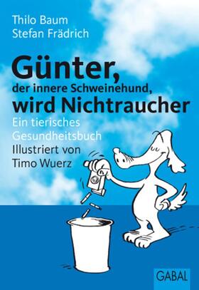 Baum / Frädrich | Günter, der innere Schweinehund, wird Nichtraucher | E-Book | sack.de