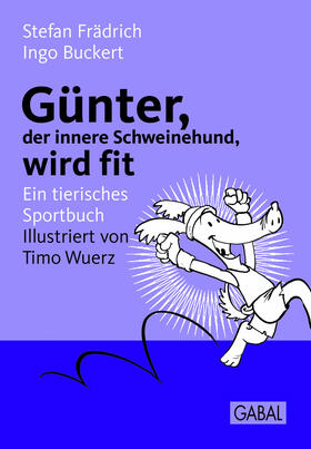 Frädrich / Buckert | Günter, der innere Schweinehund, wird fit | E-Book | sack.de