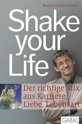 Goldschmidt |  Shake your Life | eBook | Sack Fachmedien