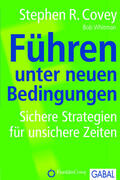 Covey / Whitman |  Führen unter neuen Bedingungen | eBook | Sack Fachmedien