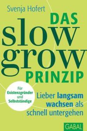 Hofert | Das Slow-Grow-Prinzip | E-Book | sack.de