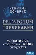 Scherer |  Der Weg zum Topspeaker | eBook | Sack Fachmedien
