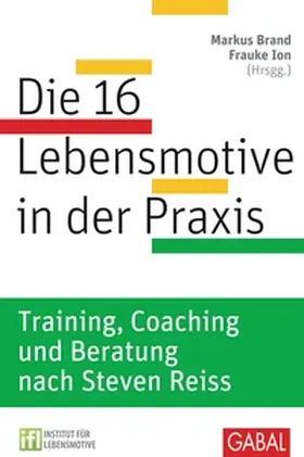 Brand / Ion |  Die 16 Lebensmotive in der Praxis | eBook | Sack Fachmedien