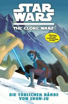 Barlow / Fillbach |  Star Wars: The Clone Wars (zur TV-Serie) 07 - Die tödlichen Hände von Shon-Ju | Buch |  Sack Fachmedien