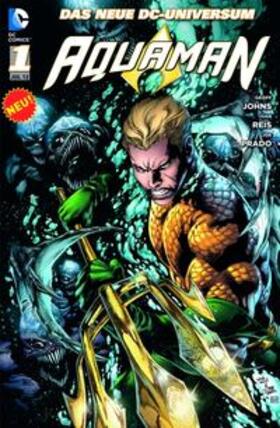 Johns / Reis | Aquaman 01: Das neue DC-Universum | Buch | 978-3-86201-456-9 | sack.de