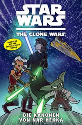 Roberts / Silney / Hoskin | Star Wars: The Clone Wars (zur TV-Serie) 08 - Die Kanonen von Nar Hekka | Buch | 978-3-86201-570-2 | sack.de