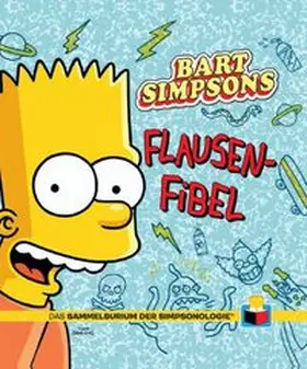 Groening |  Sammelsurium der Simpsonologie 02. Bart Simpsons Flausen-Fibel | Buch |  Sack Fachmedien