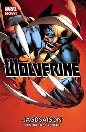 Cornell / Davis | Wolverine - Marvel Now! 01 - Jagdsaison | Buch | 978-3-86201-899-4 | sack.de