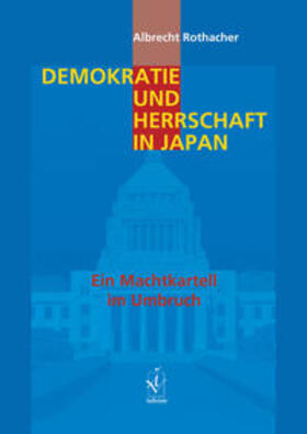 Rothacher | Demokratie und Herrschaft in Japan | Buch | 978-3-86205-011-6 | sack.de