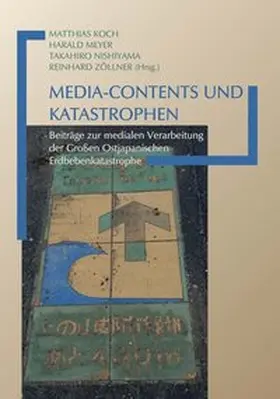 Koch / Meyer / Nishiyama |  Media-Contents und Katastrophen | Buch |  Sack Fachmedien