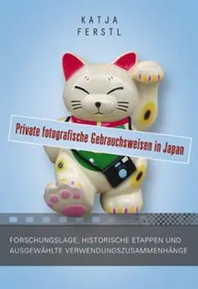 Ferstl |  Private fotografische Gebrauchsweisen in Japan | Buch |  Sack Fachmedien