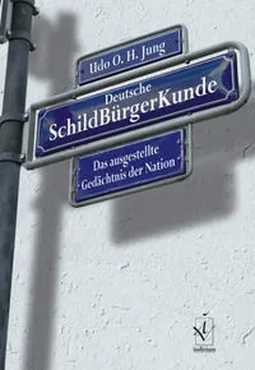 Jung |  Deutsche SchildBürgerKunde | Buch |  Sack Fachmedien