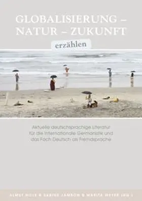 Hille / Jambon / Meyer |  Globalisierung – Natur – Zukunft erzählen | Buch |  Sack Fachmedien