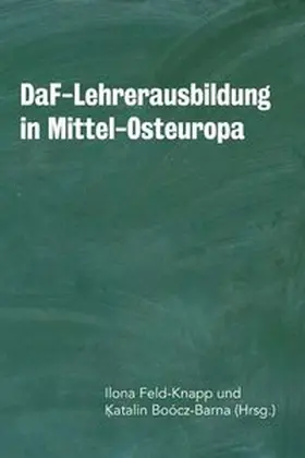 Feld-Knapp / Boócz-Barna |  DaF-Lehrerausbildung in Mittel-Osteuropa | Buch |  Sack Fachmedien