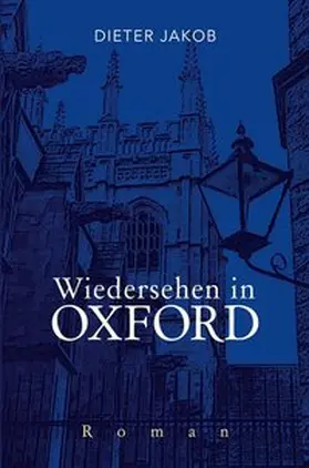 Jakob |  Wiedersehen in Oxford | Buch |  Sack Fachmedien