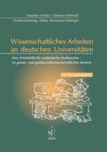 Schäfer / Heinrich / Atanasova-Hüttinger |  Wissenschaftliches Arbeiten an deutschen Universitäten | Buch |  Sack Fachmedien