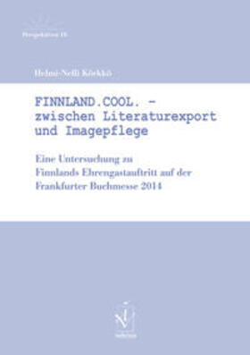 Körkkö | Finnland.Cool. - Zwischen Literaturexport und Imagepflege | Buch | 978-3-86205-596-8 | sack.de