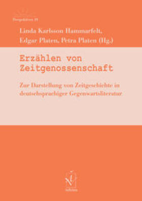 Karlsson Hammarfelt / Platen | Erzählen von Zeitgenossenschaft | Buch | 978-3-86205-597-5 | sack.de
