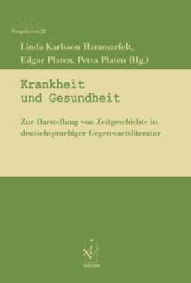 Karlsson Hammarfelt / Platen | Krankheit und Gesundheit | Buch | 978-3-86205-600-2 | sack.de