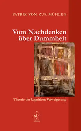 Von zur Mühlen |  Vom Nachdenken über Dummheit | Buch |  Sack Fachmedien