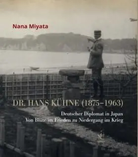 Miyata / Wirtz / Graf zu Eulenburg |  Dr. Hans Kühne (1875–1963) | Buch |  Sack Fachmedien