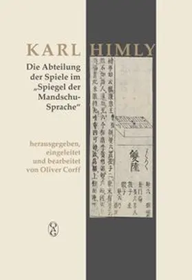 Himly / Corff / OAG Deutsche Gesellschaft für Natur- und Völkerkunde Ostasiens, Tokyo |  Die Abteilung der Spiele im „Spiegel der Mandschu-Sprache“ | Buch |  Sack Fachmedien