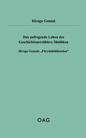 Hiraga / OAG - Deutsche Gesellschaft für Natur- und Völkerkunde Ostasiens |  Das aufregende Leben des Geschichtenerzählers Shidoken | Buch |  Sack Fachmedien