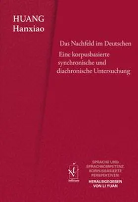 Huang / Li | Das Nachfeld im Deutschen | Buch | 978-3-86205-842-6 | www.sack.de