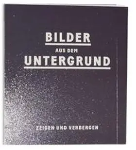  Bilder aus dem Untergrund | Buch |  Sack Fachmedien
