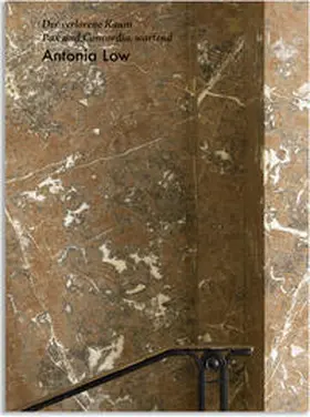 Low |  Antonia Low - Der verlorene Raum/ Pax und Concordia wartend | Buch |  Sack Fachmedien