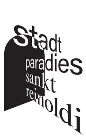 Kahlfeldt / Küstermann / Welzel |  stadt paradies sanktreinoldi | Buch |  Sack Fachmedien