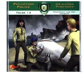 Topf / Ahrens |  Pollution Police - Die kleinen Pfadfinder 13: Nachricht aus dem Jenseits | Sonstiges |  Sack Fachmedien