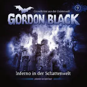 Schreivogel / Hilleberg |  Gordon Black - Folge 9: Inferno in der Schattenwelt | Sonstiges |  Sack Fachmedien