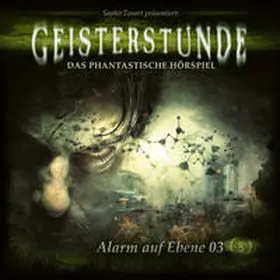 Schreivogel / Bremer |  Geisterstunde 08 - Alarm auf Ebene 03 | Sonstiges |  Sack Fachmedien