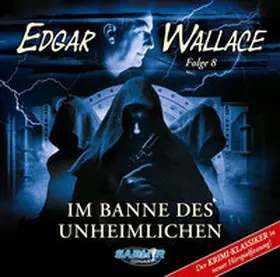 Schreivogel / Riese |  Edgar Wallace - Folge 8: Im Banne des Unheimlichen | Sonstiges |  Sack Fachmedien