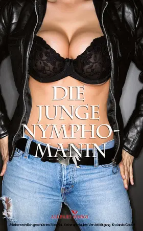 Anonym |  Die junge Nymphomanin | eBook | Sack Fachmedien