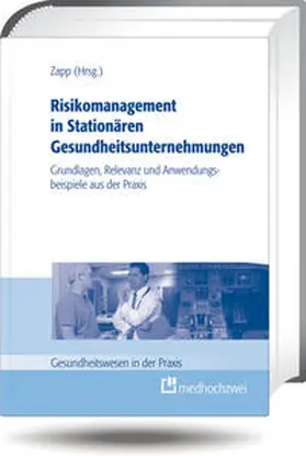 Zapp |  Risikomanagement in Stationären Gesundheitsunternehmungen | Buch |  Sack Fachmedien
