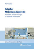 Weimer / Jäkel |  Ratgeber Medizinprodukterecht | Buch |  Sack Fachmedien
