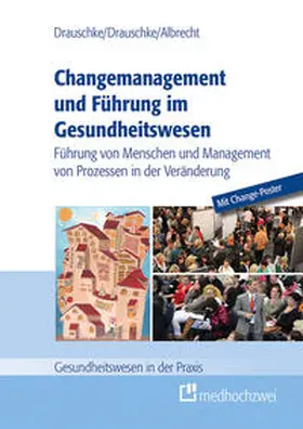 Drauschke / Albrecht |  Change-Management und Führung im Gesundheitswesen | Buch |  Sack Fachmedien