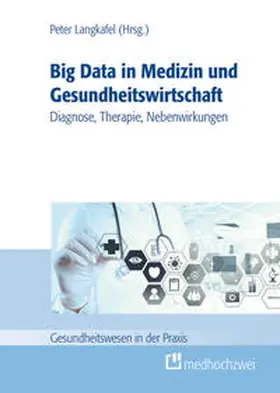 Langkafel |  Big Data in der Medizin und Gesundheitswirtschaft | Buch |  Sack Fachmedien