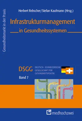 Rebscher / Kaufmann |  Infrastrukturmanagement in Gesundheitssystemen | eBook | Sack Fachmedien