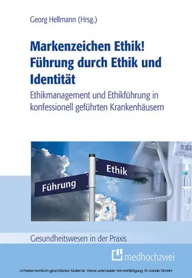 Hellmann |  Markenzeichen Ethik! Führung durch Ethik und Identität | eBook | Sack Fachmedien