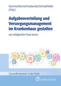 Stemmer / Remmel-Faßbender / Schmid |  Aufgabenverteilung und Versorgungsmanagement im Krankenhaus gestalten | Buch |  Sack Fachmedien